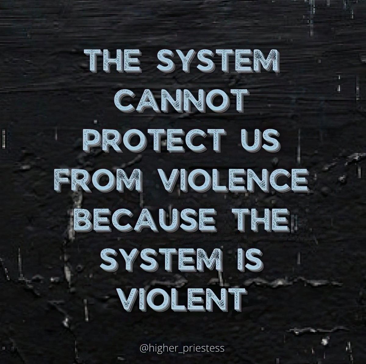the system is violent