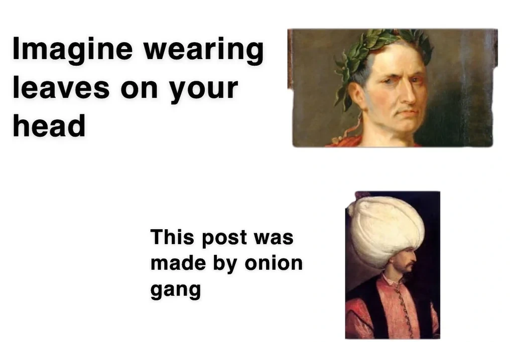 Damn Onion gang!