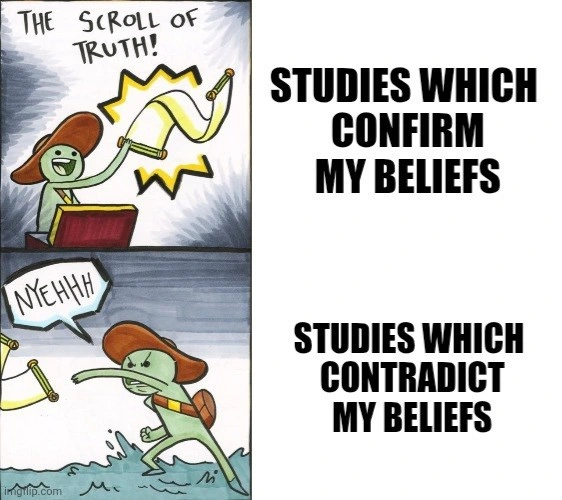 I'm pro science until science disagrees with me