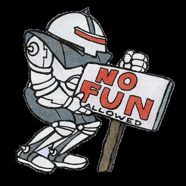 Picture of ObtuseDoorFrame holding a sign that says No Fun Allowed